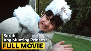 ‘Sarah ang Munting Prinsesa’ FULL MOVIE  Camille Prats Angelica Panganiban [upl. by Areema]