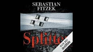 Splitter von Sebastian Fitzek  Kostenloses Hörbuch [upl. by Lydon]