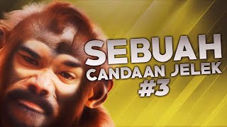 Sebuah Candaan Jelek 3 [upl. by Jdavie]