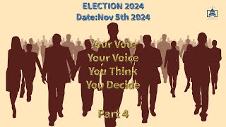 2024Election  Your Vote Your Right You Think You Decide Part 4 [upl. by Amikahs907]