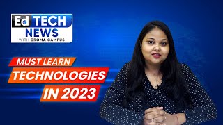 Must Learn Technologies in 2023  CromaCampusOfficial  technologies [upl. by Aniarrol913]