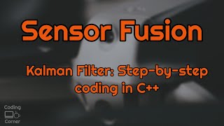 Sensor Fusion Stepbystep implementing of Kalman Filter in C [upl. by Cosimo]