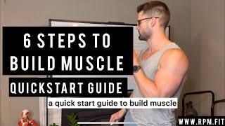 6 Easy Steps to Build Muscle  QuickStart Guide [upl. by Saffier454]