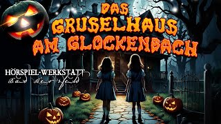 DAS GRUSELHAUS AM GLOCKENBACH  Halloween Grusel Hörspiel Abenteuer Geschichte für Kinder Geister [upl. by Gomar]