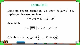 EXERCICE GRADIENT ET DIVERGENCE COORDONNEES CARTESIENNES  r 1r rr3 EXERCICE 01 [upl. by Arakaj]