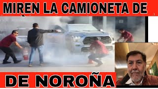 ACABA DE PASAR SE QUEM4 LA CAMIONETA DE NORONA tiene que cuidarse [upl. by Judah]