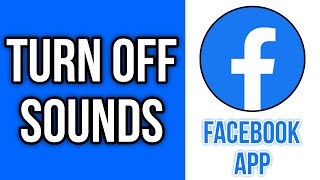 How To Turn Off Sounds On Facebook App [upl. by Adelina524]