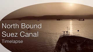 Suez Canal Northbound Timelapse aboard a Cruise Ship [upl. by Ateekram]