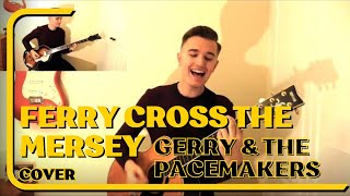 Ferry Cross The Mersey cover  Gerry amp The Pacemakers [upl. by Fraze]