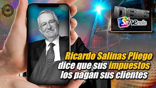 Ricardo Salinas Pliego dice que sus impuestos los pagan sus clientes [upl. by Enileqcaj591]