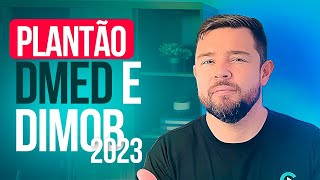 PLANTÃO DMED E DIMOB 2023 [upl. by Tterag385]