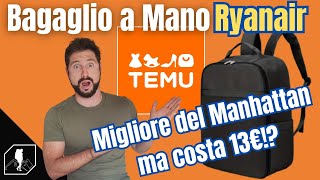 Bagaglio a Mano Ryanair su TEMU a 13€ è davvero meglio del Cabin Max Manhattan [upl. by Einneb]