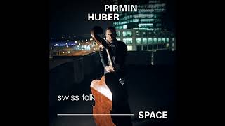 Pirmin Huber Swiss Folk  Space Trailer [upl. by Kevin]