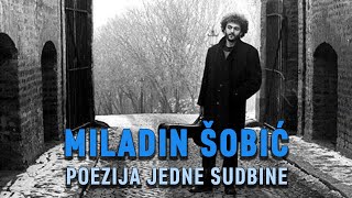 PRIČA O ČOVEKU Miladin Šobić  Poezija jedne sudbine [upl. by Nylareg]