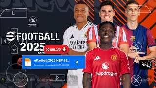 EFOOTBALL PES 2025 PPSSPP Full Update Transfers amp Kits 202425 Real Faces Camara PS5 English Version [upl. by Doehne]