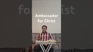 Becoming an Ambassador for Christ ambassadorforchrist jesusisking [upl. by Aivatnuhs]