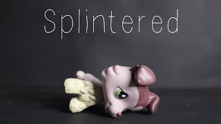 LPS Splintered  Teaser Trailer [upl. by Anatnom]