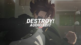 destroy  souly had edit audio [upl. by Reeves65]