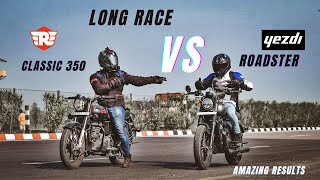 Royal Enfield Classic 350 Bs6 vs Yezdi Roadster Amazing Race  Shocking Results [upl. by Niltiak918]