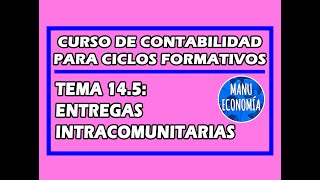 CONTABILIDAD 145 ENTREGAS INTRACOMUNITARIAS [upl. by Alexia]