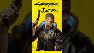 Cyberpunk 2077 Intro [upl. by Oulman]