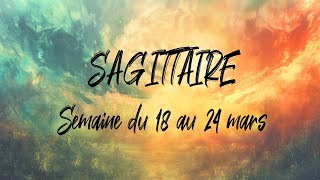 ♐ SAGITTAIRE ♐  Semaine du 18 au 24 mars  Équinoxe de Printemps [upl. by Llehctim]