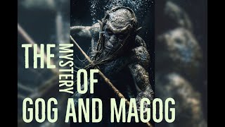 The Mystery of Gog and Magog [upl. by Aseuqram220]