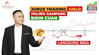 CKDF EP 40  JURUS TRADING GOLD PALING GAMPANG BIKIN CUAN  Langsung Bisa [upl. by Folly]