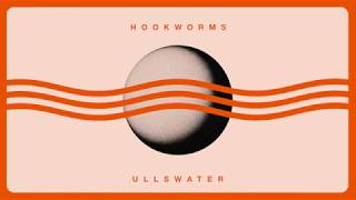 Hookworms  Ullswater Official Audio [upl. by Annadal418]