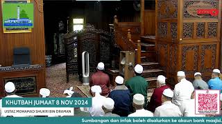 KHUTBAH JUMAAT 8 NOV 2024 [upl. by Dickson842]