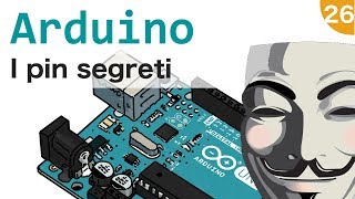 I pin segreti di Arduino  6 nuovi pin nascosti  26 [upl. by Yantruoc953]