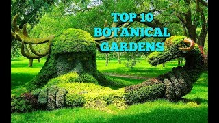 Top 10 Botanical Gardens In The World [upl. by Amliv]