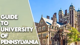 University of Pennsylvania  Guide to University of Pennsylvania [upl. by Eirollam]