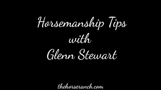 Horsemanship Tips with Glenn Stewart [upl. by Kaz]