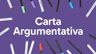 CARTA ARGUMENTATIVA COMO FAZER  QUER QUE DESENHE  DESCOMPLICA [upl. by Grati]