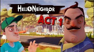 Playing Hello Neighbor Act 1 WE GOT IN THE BASEMENT [upl. by Sabella355]