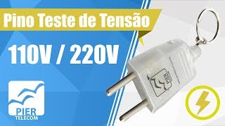 Pino Teste de Tensão 110V  220V  Pier Telecom [upl. by Glenine]