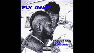 Fatboy SSE amp Blueface  Fly Away Remix AUDIO [upl. by Yrogerg]