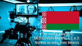 MEDIEOVERVÅKERNE s2 e3 Norway as seen from Belarus [upl. by Elo]