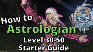 Astrologian Starter Guide for Level 3050 New to the Job Start Here FFXIV 640 [upl. by Sidoeht526]