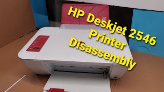 Taking Apart HP Deskjet 2546 Printer For Parts or To Repair 2540 2546R [upl. by Nylodnew132]