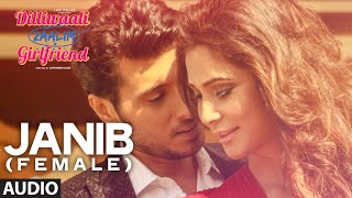 Janib Female FULL AUDIO Song  Sunidhi Chauhan  Divyendu Sharma  Dilliwaali Zaalim Girlfriend [upl. by Yasmin]