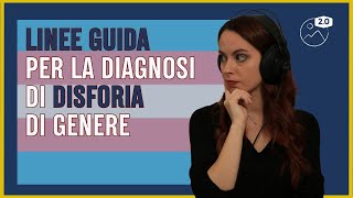 DISFORIA O STEREOTIPI SOCIALI  Le linee guida per la diagnosi di disforia di genere [upl. by Aicekal]