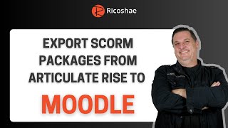 Unlock Your eLearning Potential Export SCORM Packages from Articulate Rise to MOODLE [upl. by Louanne]