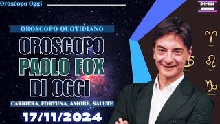 Paolo Fox Oroscopo del 17 Novembre 2024  Segni Favoriti e Consigli del Giorno [upl. by Vidovic]