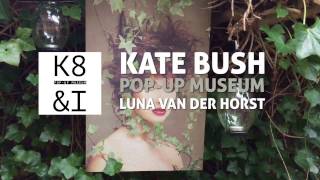 K8 amp I • Kate Bush PopUp Museum [upl. by Eatnom]