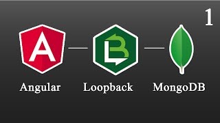 Loopback with Angular and MongoDB 1 [upl. by Waddington]