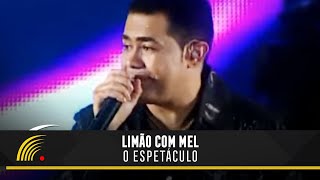 Limão Com Mel  O Espetáculo  O Espetáculo Ao Vivo [upl. by Dorcus]