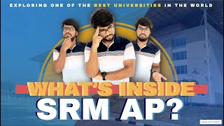 Whats inside SRM AP  Campus tour  Amaravati  Guntur  Vijayawada  SRM AP  Lets Explore [upl. by Pardo]