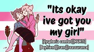 asmr boyfriend comforts your dysphoria trans comfort reassurance roleplay M4MTF [upl. by Kape182]